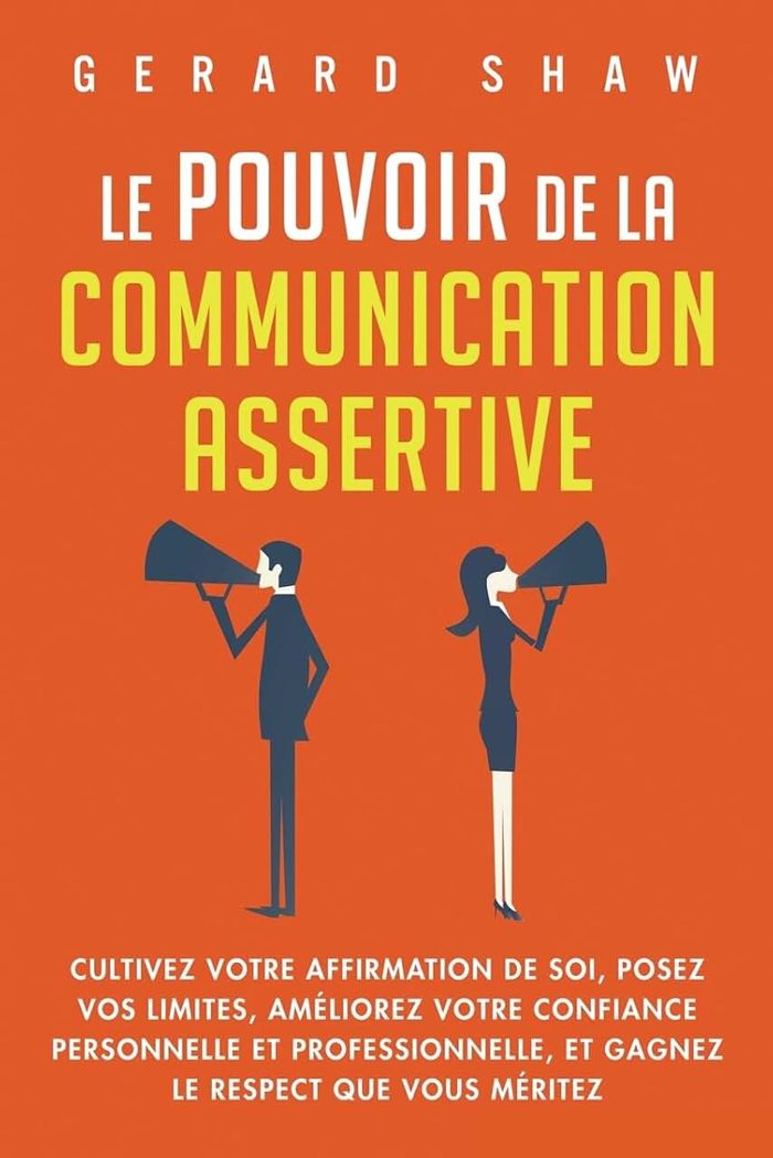 Couverture du livre Le Pouvoir de la Communication Assertive