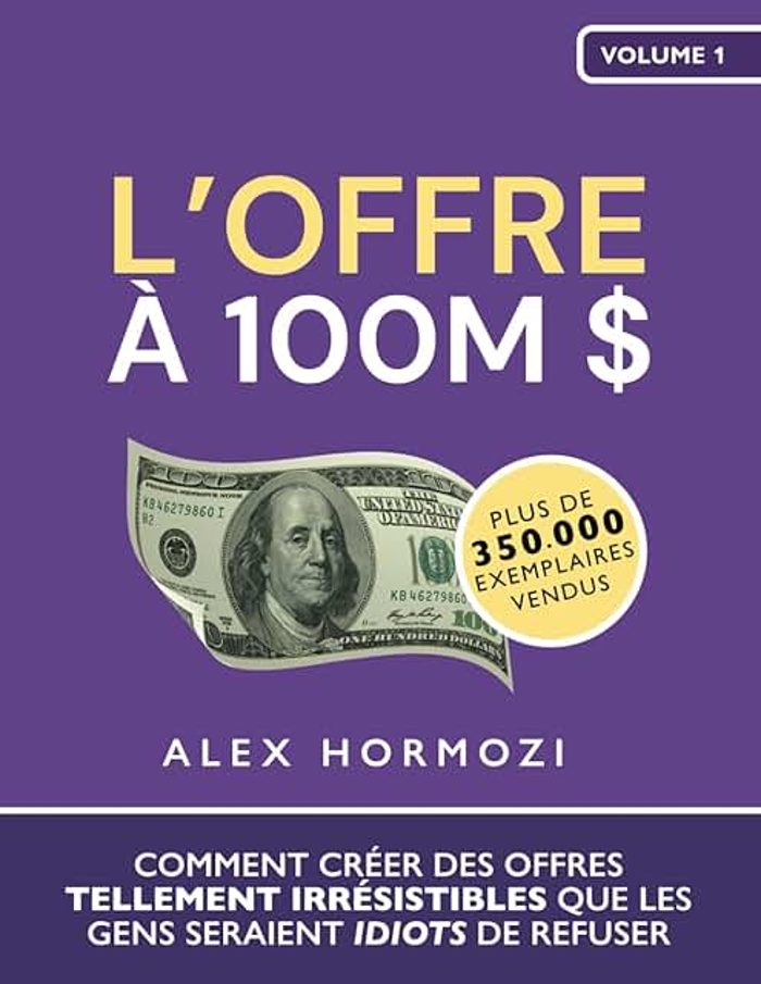 Couverture du livre L'Offre à 100M$ (Volume 1)